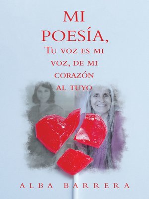 cover image of Mi Poesía, Tu Voz Es Mi Voz, De Mi Corazón  Al Tuyo